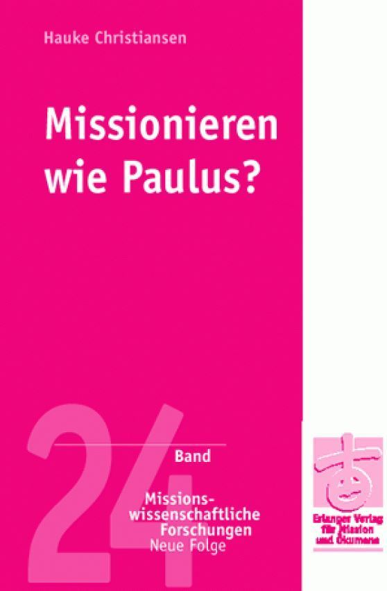 Missionieren wie Paulus?